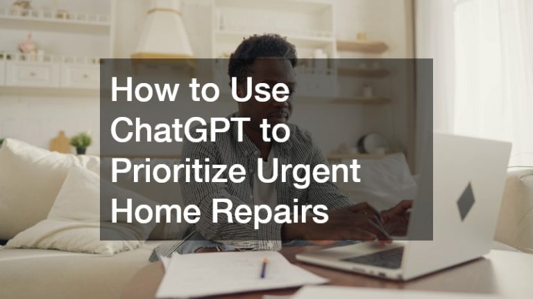 How to Use ChatGPT to Prioritize Urgent Home Repairs